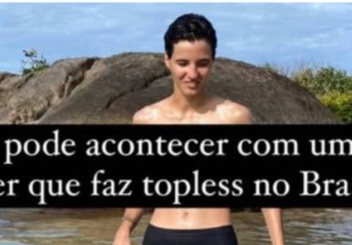Ex-namorada de Camila Pitanga foi detida e levada à delegacia por fazer <i>topless</i>