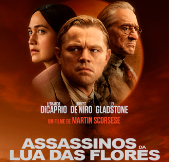 Novo filme de Martin Scorsese traz atuação incrível de Leonardo DiCaprio, Lilly Gladstone e Robert De Niro. Saiba o que esperar de <I>Assassinos da Lua das Flores</I>